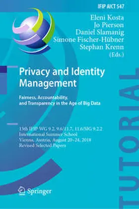 Kosta / Pierson / Slamanig |  Privacy and Identity Management. Fairness, Accountability, and Transparency in the Age of Big Data | eBook | Sack Fachmedien