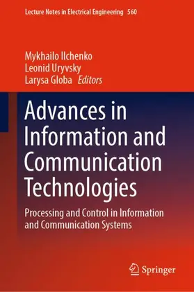 Ilchenko / Globa / Uryvsky |  Advances in Information and Communication Technologies | Buch |  Sack Fachmedien