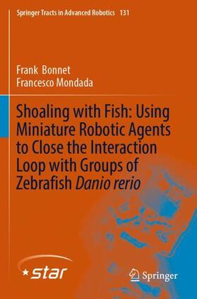 Mondada / Bonnet |  Shoaling with Fish: Using Miniature Robotic Agents to Close the Interaction Loop with Groups of Zebrafish Danio rerio | Buch |  Sack Fachmedien