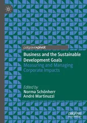 Martinuzzi / Schönherr |  Business and the Sustainable Development Goals | Buch |  Sack Fachmedien