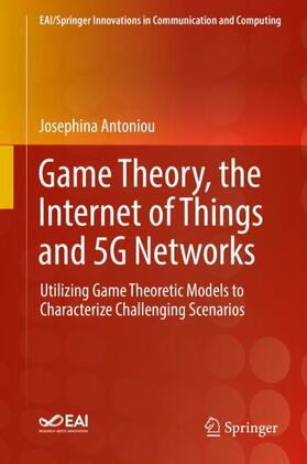 Antoniou |  Game Theory, the Internet of Things and 5G Networks | Buch |  Sack Fachmedien