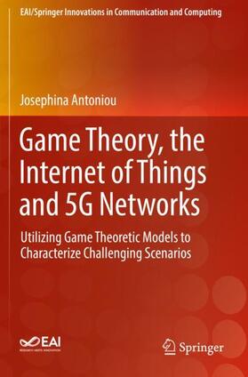 Antoniou |  Game Theory, the Internet of Things and 5G Networks | Buch |  Sack Fachmedien