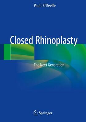 O'Keeffe |  Closed Rhinoplasty | Buch |  Sack Fachmedien