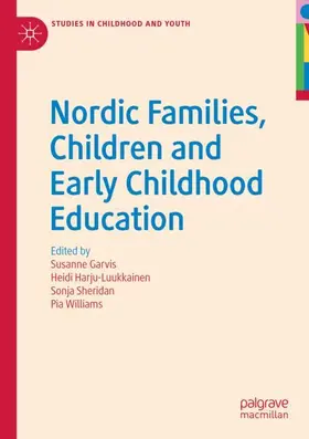 Garvis / Williams / Harju-Luukkainen |  Nordic Families, Children and Early Childhood Education | Buch |  Sack Fachmedien