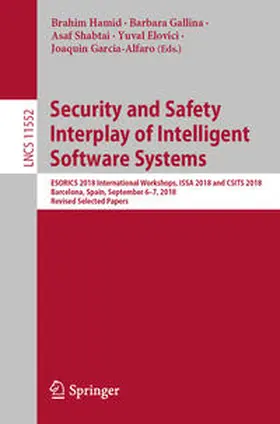 Hamid / Gallina / Shabtai |  Security and Safety Interplay of Intelligent Software Systems | eBook | Sack Fachmedien