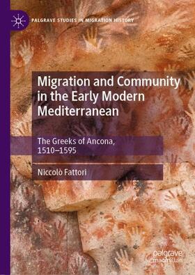 Fattori |  Migration and Community in the Early Modern Mediterranean | Buch |  Sack Fachmedien