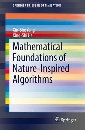 He / Yang |  Mathematical Foundations of Nature-Inspired Algorithms | Buch |  Sack Fachmedien