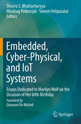 Bhattacharyya / Potkonjak / Velipasalar |  Embedded, Cyber-Physical, and IoT Systems | Buch |  Sack Fachmedien