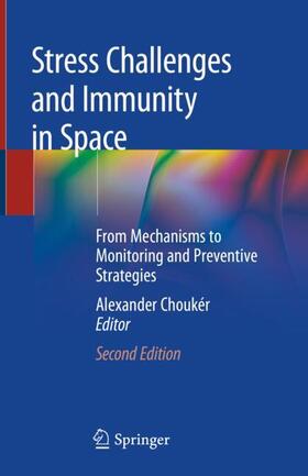 Choukèr |  Stress Challenges and Immunity in Space | Buch |  Sack Fachmedien