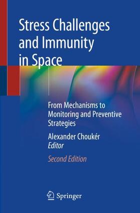 Choukèr |  Stress Challenges and Immunity in Space | Buch |  Sack Fachmedien