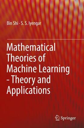 Iyengar / Shi |  Mathematical Theories of Machine Learning - Theory and Applications | Buch |  Sack Fachmedien