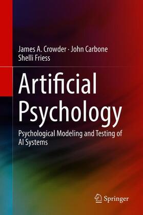 Crowder / Friess / Carbone |  Artificial Psychology | Buch |  Sack Fachmedien