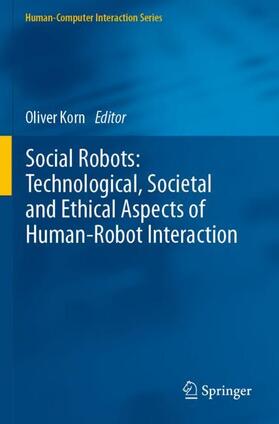 Korn |  Social Robots: Technological, Societal and Ethical Aspects of Human-Robot Interaction | Buch |  Sack Fachmedien