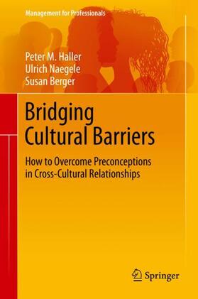 Haller / Berger / Naegele |  Bridging Cultural Barriers | Buch |  Sack Fachmedien