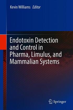 Williams |  Endotoxin Detection and Control in Pharma, Limulus, and Mammalian Systems | Buch |  Sack Fachmedien