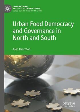 Thornton |  Urban Food Democracy and Governance in North and South | Buch |  Sack Fachmedien