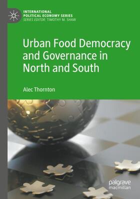 Thornton |  Urban Food Democracy and Governance in North and South | Buch |  Sack Fachmedien