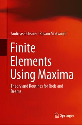 Makvandi / Öchsner |  Finite Elements Using Maxima | Buch |  Sack Fachmedien