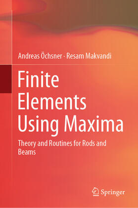 Öchsner / Makvandi |  Finite Elements Using Maxima | eBook | Sack Fachmedien