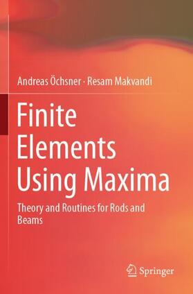 Makvandi / Öchsner |  Finite Elements Using Maxima | Buch |  Sack Fachmedien