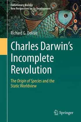 Delisle |  Charles Darwin's Incomplete Revolution | Buch |  Sack Fachmedien