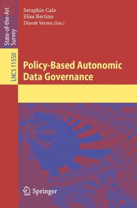 Calo / Verma / Bertino |  Policy-Based Autonomic Data Governance | Buch |  Sack Fachmedien