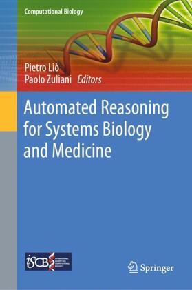 Zuliani / Liò |  Automated Reasoning for Systems Biology and Medicine | Buch |  Sack Fachmedien