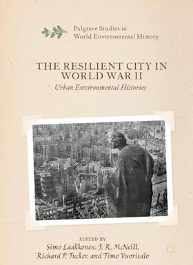 Laakkonen / Vuorisalo / McNeill |  The Resilient City in World War II | Buch |  Sack Fachmedien