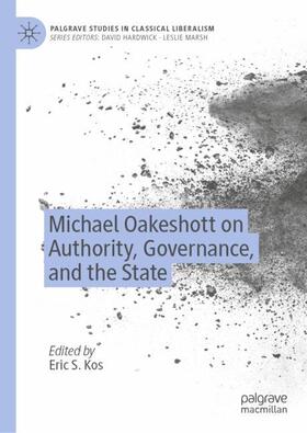 Kos |  Michael Oakeshott on Authority, Governance, and the State | Buch |  Sack Fachmedien