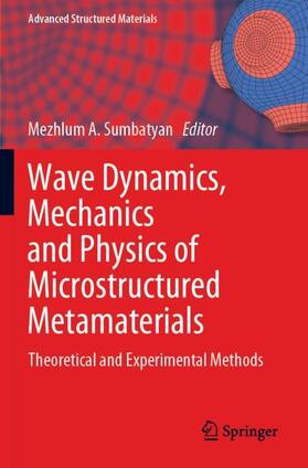 Sumbatyan |  Wave Dynamics, Mechanics and Physics of Microstructured Metamaterials | Buch |  Sack Fachmedien