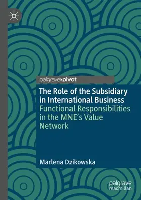 Dzikowska |  The Role of the Subsidiary in International Business | Buch |  Sack Fachmedien