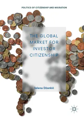 Džankic / Dzankic | The Global Market for Investor Citizenship | E-Book | sack.de