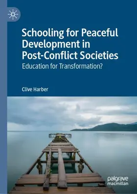 Harber |  Schooling for Peaceful Development in Post-Conflict Societies | Buch |  Sack Fachmedien