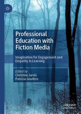 Gouthro / Jarvis |  Professional Education with Fiction Media | Buch |  Sack Fachmedien