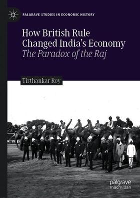 Roy |  How British Rule Changed India¿s Economy | Buch |  Sack Fachmedien