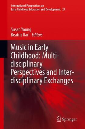 Ilari / Young |  Music in Early Childhood: Multi-disciplinary Perspectives and Inter-disciplinary Exchanges | Buch |  Sack Fachmedien