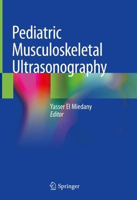 El Miedany |  Pediatric Musculoskeletal Ultrasonography | Buch |  Sack Fachmedien