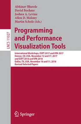 Bhatele / Boehme / Levine |  Programming and Performance Visualization Tools | eBook | Sack Fachmedien