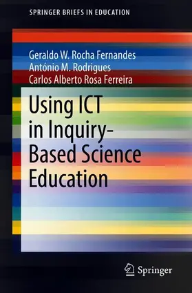 Rocha Fernandes / Rosa Ferreira / Rodrigues |  Using ICT in Inquiry-Based Science Education | Buch |  Sack Fachmedien