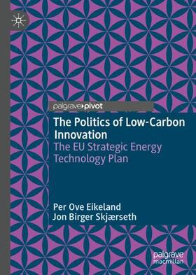 Skjærseth / Eikeland |  The Politics of Low-Carbon Innovation | Buch |  Sack Fachmedien