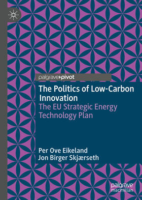 Eikeland / Skjærseth |  The Politics of Low-Carbon Innovation | eBook | Sack Fachmedien