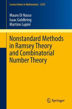 Di Nasso / Lupini / Goldbring |  Nonstandard Methods in Ramsey Theory and Combinatorial Number Theory | Buch |  Sack Fachmedien