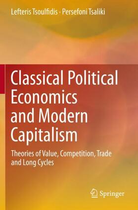 Tsaliki / Tsoulfidis |  Classical Political Economics and Modern Capitalism | Buch |  Sack Fachmedien