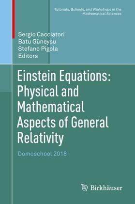 Cacciatori / Pigola / Güneysu |  Einstein Equations: Physical and Mathematical Aspects of General Relativity | Buch |  Sack Fachmedien