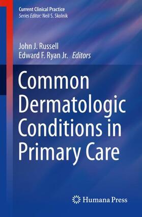Ryan Jr. / Russell |  Common Dermatologic Conditions in Primary Care | Buch |  Sack Fachmedien
