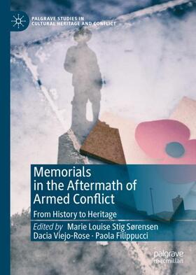 Sørensen / Filippucci / Viejo-Rose |  Memorials in the Aftermath of Armed Conflict | Buch |  Sack Fachmedien