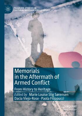 Sørensen / Filippucci / Viejo-Rose |  Memorials in the Aftermath of Armed Conflict | Buch |  Sack Fachmedien