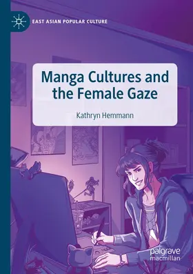 Hemmann |  Manga Cultures and the Female Gaze | Buch |  Sack Fachmedien