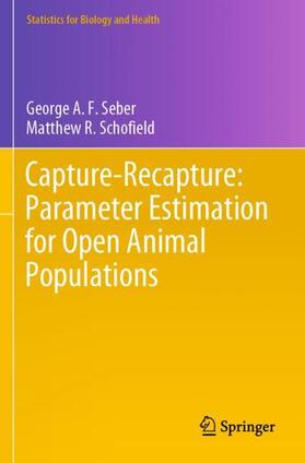 Schofield / Seber |  Capture-Recapture: Parameter Estimation for Open Animal Populations | Buch |  Sack Fachmedien