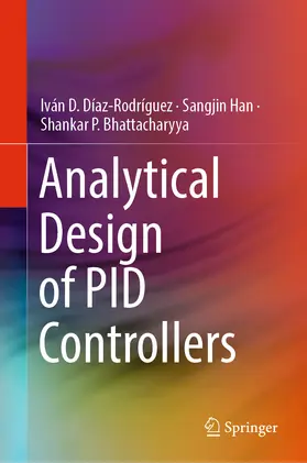 Díaz-Rodríguez / Han / Bhattacharyya | Analytical Design of PID Controllers | E-Book | sack.de